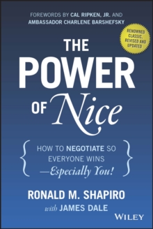 The Power of Nice : How to Negotiate So Everyone Wins - Especially You!