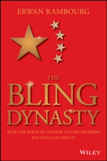 The Bling Dynasty : Why the Reign of Chinese Luxury Shoppers Has Only Just Begun