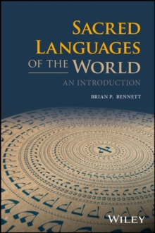 Sacred Languages of the World : An Introduction, Hardback Book Sacred Languages of the World : An Introduction, Hardback Book