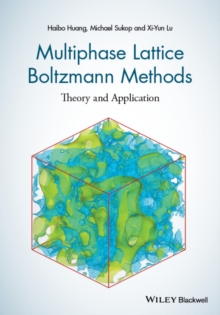 Multiphase Lattice Boltzmann Methods : Theory and Application