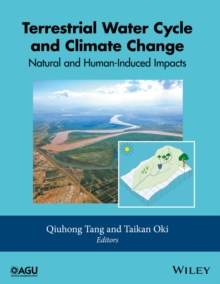 Terrestrial Water Cycle and Climate Change : Natural and Human-Induced Impacts