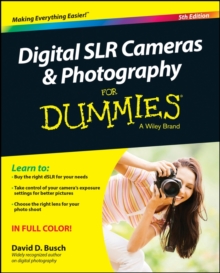 Digital SLR Cameras & Photography For Dummies