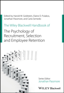 The Wiley Blackwell Handbook of the Psychology of Recruitment, Selection and Employee Retention