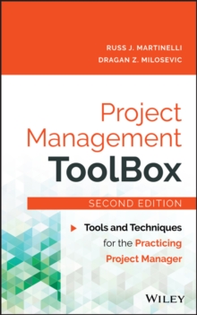 Project Management ToolBox : Tools and Techniques for the Practicing Project Manager