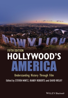 Hollywood's America : Understanding History Through Film