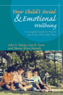 Your Child's Social and Emotional Well-Being : A Complete Guide for Parents and Those Who Help Them, Hardback Book Your Child's Social and Emotional Well-Being : A Complete Guide for Parents and Those Who Help Them, Hardback Book
