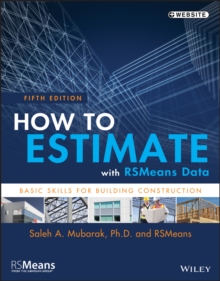 How to Estimate with RSMeans Data : Basic Skills for Building Construction