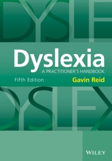 Dyslexia : A Practitioner's Handbook