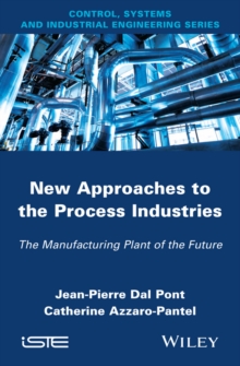 New Appoaches in the Process Industries : The Manufacturing Plant of the Future