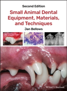 Small Animal Dental Equipment, Materials, and Techniques