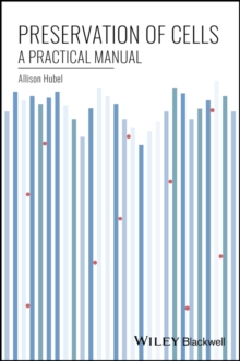Preservation of Cells : A Practical Manual