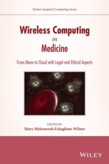 Wireless Computing in Medicine : From Nano to Cloud with Ethical and Legal Implications