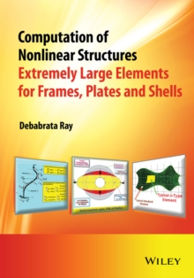 Computation of Nonlinear Structures : Extremely Large Elements for Frames, Plates and Shells