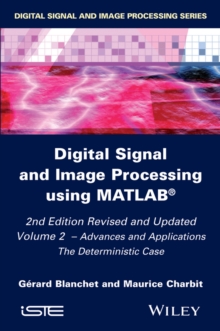 Digital Signal and Image Processing using MATLAB, Volume 2 : Advances and Applications: The Deterministic Case