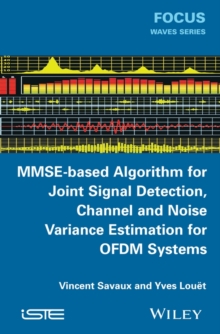 MMSE-Based Algorithm for Joint Signal Detection, Channel and Noise Variance Estimation for OFDM Systems