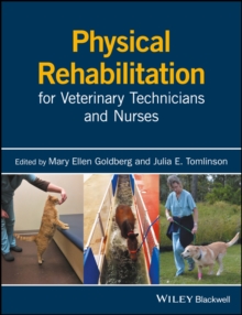 Physical Rehabilitation for Veterinary Technicians and Nurses, Paperback / softback Book Physical Rehabilitation for Veterinary Technicians and Nurses, Paperback / softback Book