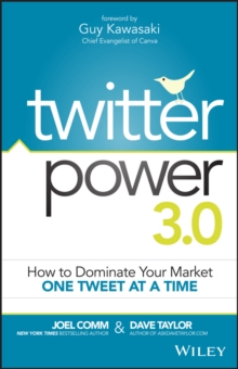 Twitter Power 3.0 : How to Dominate Your Market One Tweet at a Time, Paperback Book Twitter Power 3.0 : How to Dominate Your Market One Tweet at a Time, Paperback Book