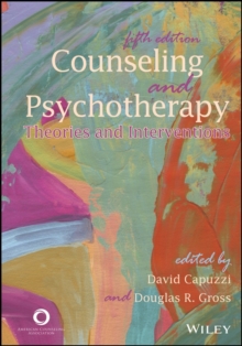 Counseling and Psychotherapy : Theories and Interventions