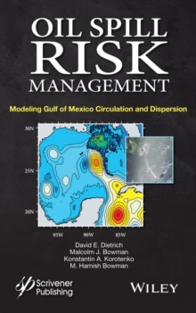 Oil Spill Risk Management : Modeling Gulf of Mexico Circulation and Oil Dispersal