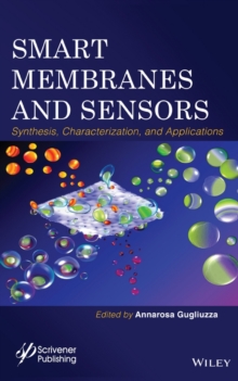 Smart Membranes and Sensors : Synthesis, Characterization, and Applications