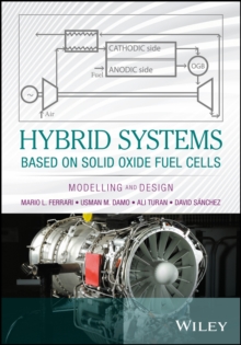 Hybrid Systems Based on Solid Oxide Fuel Cells : Modelling and Design