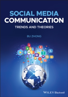 Social Media Communication : Trends and Theories