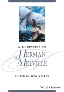A Companion to Herman Melville, Paperback / softback Book A Companion to Herman Melville, Paperback / softback Book