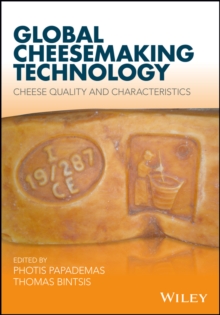 Global Cheesemaking Technology : Cheese Quality and Characteristics