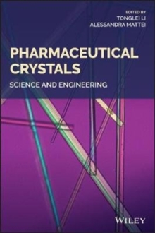Pharmaceutical Crystals : Science and Engineering, Hardback Book Pharmaceutical Crystals : Science and Engineering, Hardback Book