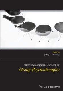 The Wiley-Blackwell Handbook of Group Psychotherapy, Paperback / softback Book The Wiley-Blackwell Handbook of Group Psychotherapy, Paperback / softback Book