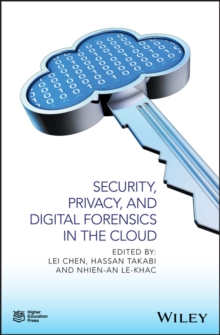 Security, Privacy, and Digital Forensics in the Cloud