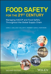 Food Safety for the 21st Century : Managing HACCP and Food Safety Throughout the Global Supply Chain, Hardback Book Food Safety for the 21st Century : Managing HACCP and Food Safety Throughout the Global Supply Chain, Hardback Book
