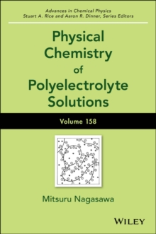 Physical Chemistry of Polyelectrolyte Solutions, Hardback Book Physical Chemistry of Polyelectrolyte Solutions, Hardback Book