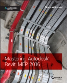 Mastering Autodesk Revit Mep 2016 : Autodesk Official Press, Paperback Book Mastering Autodesk Revit Mep 2016 : Autodesk Official Press, Paperback Book