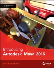 Introducing Autodesk Maya 2016 : Autodesk Official Press