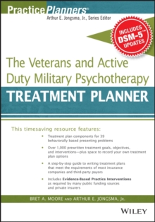 The Veterans and Active Duty Military Psychotherapy Treatment Planner, with DSM-5 Updates