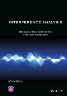 Interference Analysis : Modelling Radio Systems for Spectrum Management