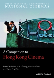 A Companion to Hong Kong Cinema, Paperback / softback Book A Companion to Hong Kong Cinema, Paperback / softback Book