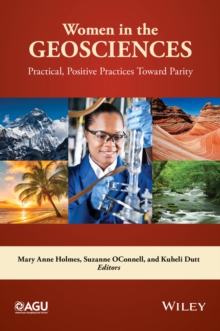 Women in the Geosciences : Practical, Positive Practices Toward Parity