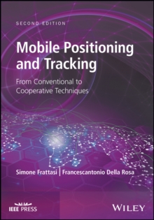 Mobile Positioning and Tracking : From Conventional to Cooperative Techniques