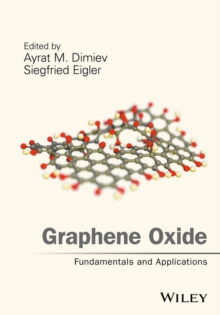 Graphene Oxide : Fundamentals and Applications, Hardback Book Graphene Oxide : Fundamentals and Applications, Hardback Book