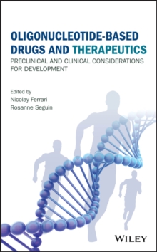 Oligonucleotide-Based Drugs and Therapeutics : Preclinical and Clinical Considerations for Development