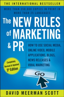 The New Rules of Marketing and PR : How to Use Social Media, Online Video, Mobile Applications, Blogs, News Releases, and Viral Marketing to Reach Buyers Directly, Paperback Book The New Rules of Marketing and PR : How to Use Social Media, Online Video, Mobile Applications, Blogs, News Releases, and Viral Marketing to Reach Buyers Directly, Paperback Book