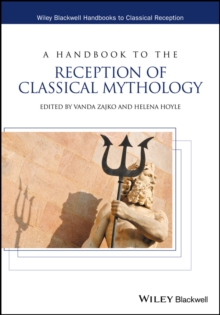 A Handbook to the Reception of Classical Mythology