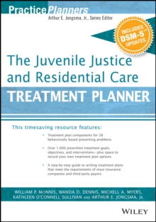 The Juvenile Justice and Residential Care Treatment Planner, with DSM 5 Updates