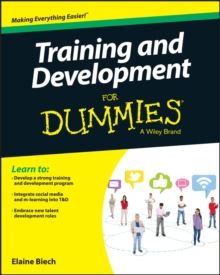 Training and Development For Dummies, Paperback / softback Book Training and Development For Dummies, Paperback / softback Book