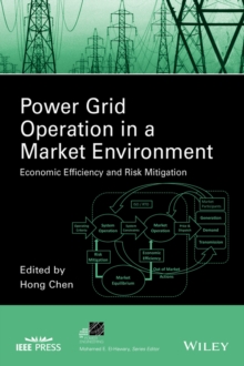 Power Grid Operation in a Market Environment : Economic Efficiency and Risk Mitigation