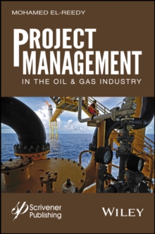 Project Management in the Oil and Gas Industry, Hardback Book Project Management in the Oil and Gas Industry, Hardback Book