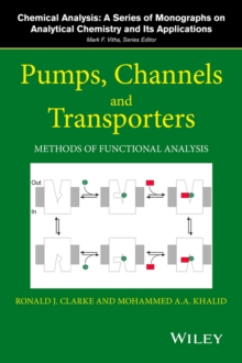 Pumps, Channels and Transporters : Methods of Functional Analysis