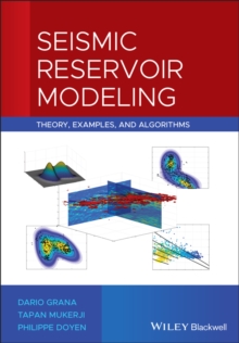 Seismic Reservoir Modeling : Theory, Examples, and Algorithms